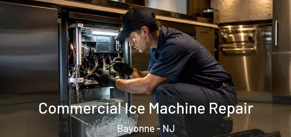  Commercial Ice Machine Repair Bayonne - NJ
