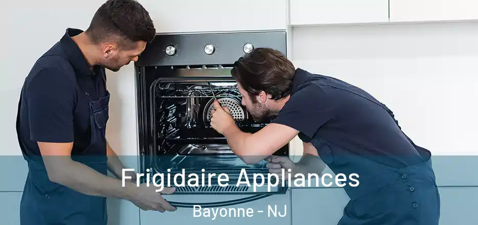 Frigidaire Appliances Bayonne - NJ