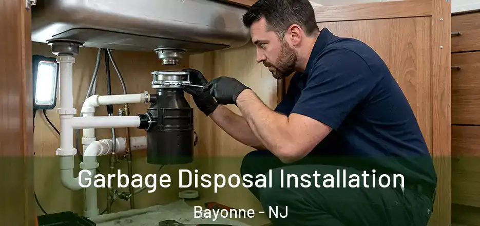 Garbage Disposal Installation Bayonne - NJ