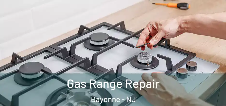 Gas Range Repair Bayonne - NJ