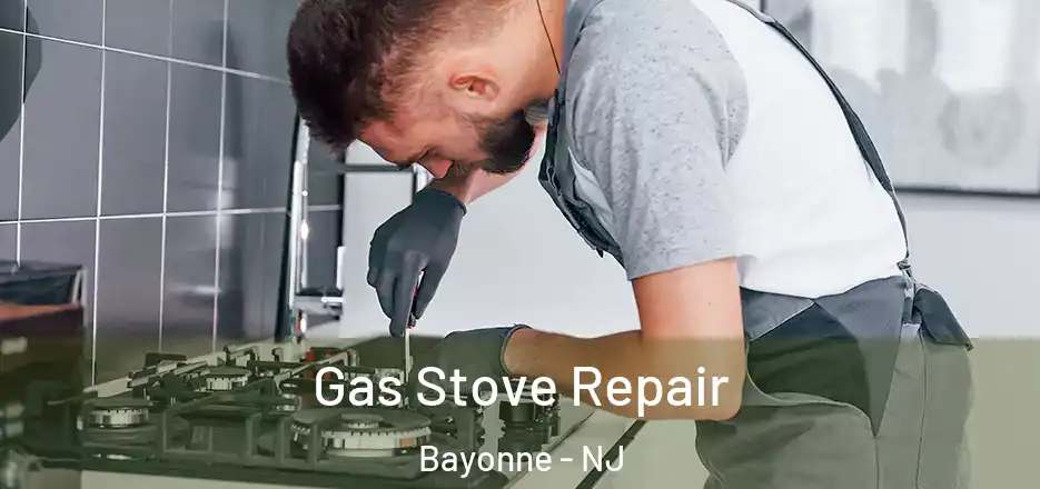  Gas Stove Repair Bayonne - NJ