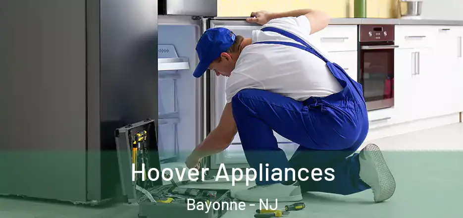 Hoover Appliances Bayonne - NJ
