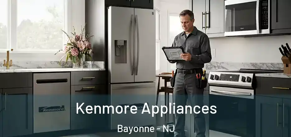 Kenmore Appliances Bayonne - NJ