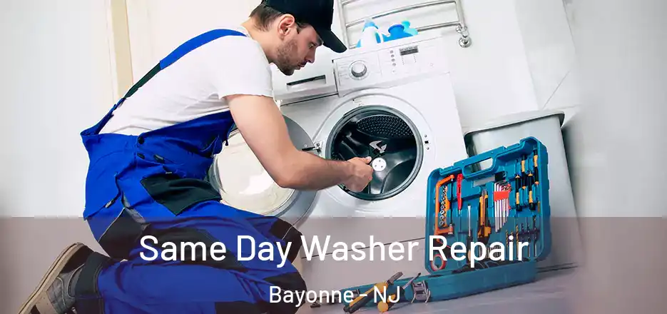 Same Day Washer Repair Bayonne - NJ