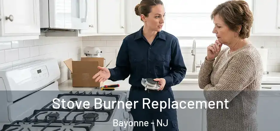 Stove Burner Replacement Bayonne - NJ