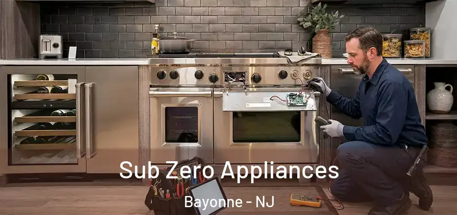 Sub Zero Appliances Bayonne - NJ