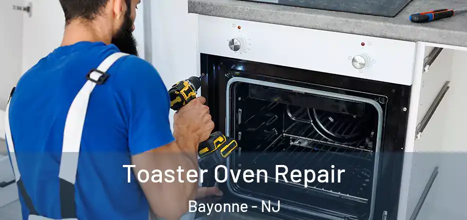  Toaster Oven Repair Bayonne - NJ