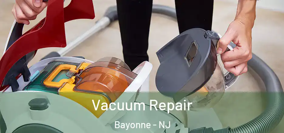 Vacuum Repair Bayonne - NJ